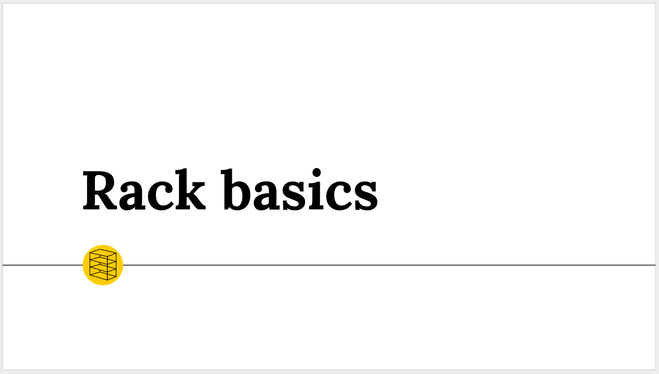 Rack Basics slides